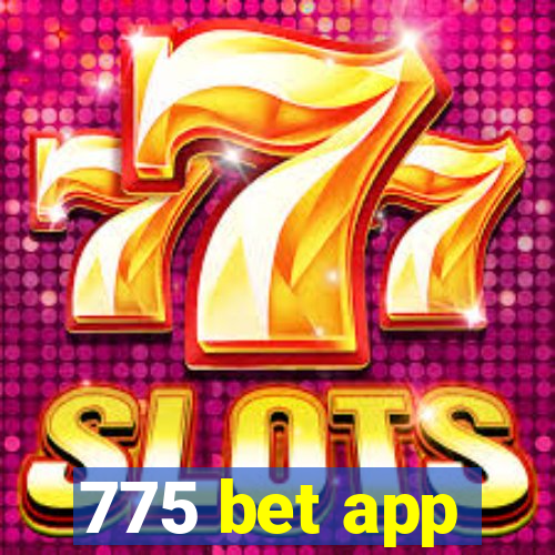 775 bet app